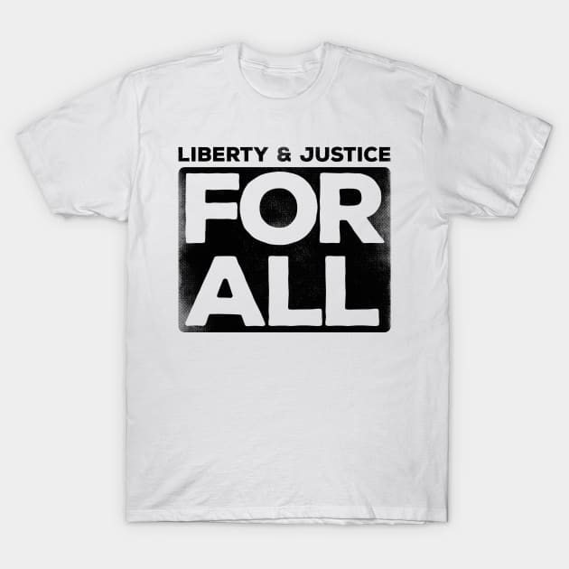 Liberty & Justice For All (black) T-Shirt by toadyco